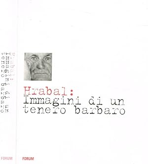 Bild des Verkufers fr Hrabal: immagini di un tenero barbaro Dall'archivio fotografico di Toms Mazai zum Verkauf von Biblioteca di Babele