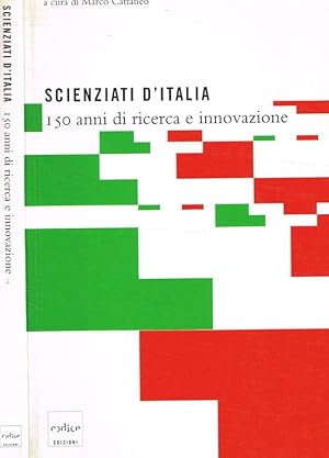 Bild des Verkufers fr Scienziati d'Italia 150 anni di ricerca e innovazione zum Verkauf von Biblioteca di Babele