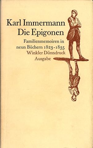 Die Epigonen. Familienmemoiren in neun Büchern 1823 - 1835.
