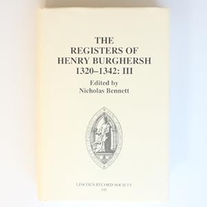 Seller image for The Registers of Bishop Henry Burghersh 1320-1342: III: Memoranda Register: Dispensations for Study cum ex eo, Licences for Non-Residence, . (Publications of the Lincoln Record Society) for sale by Fireside Bookshop
