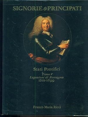 stati pontifici / Tomo V (1512-1699)