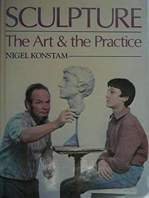 Seller image for Sculpture: The Art and the Practice for sale by WeBuyBooks 2