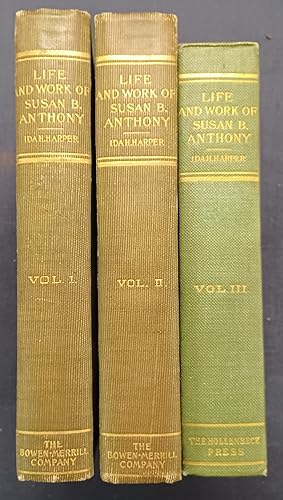 Life and Work of Susan B. Anthony Vols. I-III