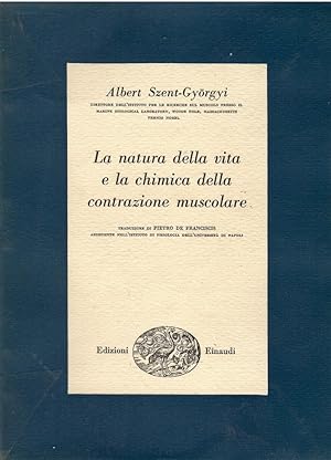 Image du vendeur pour Natura Della Vita E La Chimica Della Contrazione Muscolare mis en vente par Libreria sottomarina - Studio Bibliografico