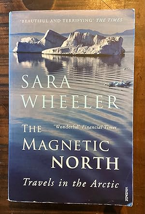 Imagen del vendedor de The Magnetic North: Travels in the Arctic a la venta por Lazycat Books