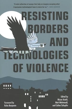 Image du vendeur pour Resisting Borders and Technologies of Violence mis en vente par GreatBookPrices