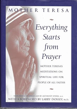 Bild des Verkufers fr Everything Starts from Prayer: Mother Teresa's Meditations on Spiritual Life for People of All Faiths zum Verkauf von GLENN DAVID BOOKS