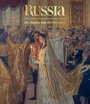 Bild des Verkufers fr Russia: Art, Royalty and the Romanovs zum Verkauf von WeBuyBooks