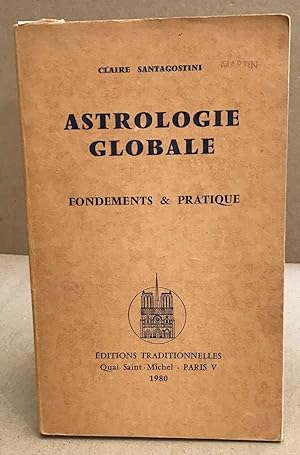 Bild des Verkufers fr Astrologie globale / fondements & pratique zum Verkauf von librairie philippe arnaiz