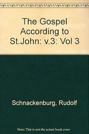 Seller image for The Gospel According to St. John: v.3 for sale by WeBuyBooks