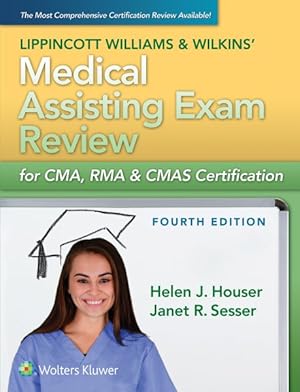 Seller image for Lippincott Williams & Wilkins' Medical Assisting Exam Review for CMA, RMA & CMAS Certification for sale by GreatBookPrices