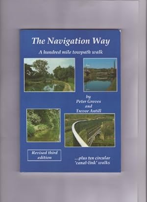 Bild des Verkufers fr The Navigation Way: A Hundred Mile Towpath Walk zum Verkauf von WeBuyBooks