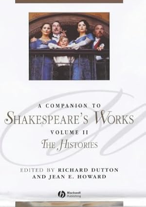 Seller image for A Companion to Shakespeare's Works: Histories v. 2 (Blackwell Companions to Literature and Culture): The Histories: 78 for sale by WeBuyBooks