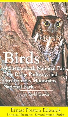 Seller image for Birds of Shenandoah National Park, Blue Ridge Parkway, And Great Smoky Mountains National Park : A Field Guide for sale by GreatBookPrices