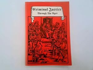 Seller image for Criminal Justice Through the Ages From Divine Judgement to Modern German Legislation Volume IV for sale by Goldstone Rare Books