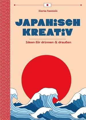 Seller image for Kreatives Japan: Ideen fr drinnen & drauen for sale by Rheinberg-Buch Andreas Meier eK