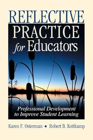 Immagine del venditore per Reflective Practice for Educators : Professional Development to Improve Student Learning venduto da GreatBookPrices