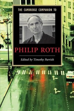 Bild des Verkufers fr The Cambridge Companion to Philip Roth (Cambridge Companions to Literature) zum Verkauf von WeBuyBooks