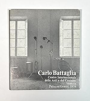 Image du vendeur pour Carlo Battaglia. Palazzo Grassi Venezia. Centro Internazionale delle Arti e del Costume. 23 settembre - 27 ottobre 1974. mis en vente par McCanse Art