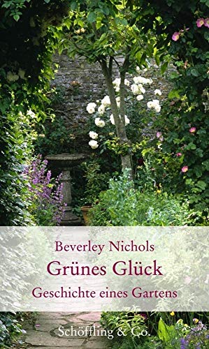 Imagen del vendedor de Grünes Glück: Geschichte eines Gartens a la venta por WeBuyBooks