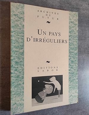 Seller image for Un pays d'irrguliers. for sale by Librairie Pique-Puces