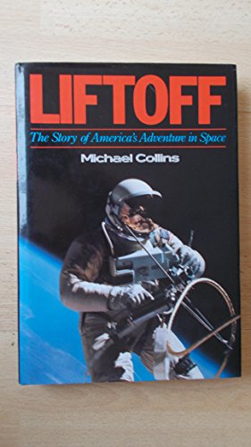 Imagen del vendedor de Lift-off: Story of America's Adventure in Space a la venta por WeBuyBooks