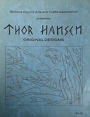 Simcoe County Arts and Crafts Association Presents Thor Hansen Original Designs