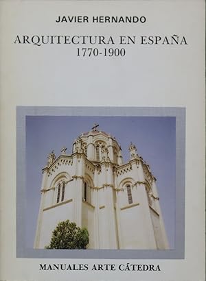 Imagen del vendedor de Arquitectura en Espaa, 1770-1900 a la venta por Librera Alonso Quijano