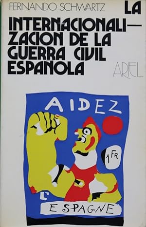 Imagen del vendedor de La internacionalizacin de la guerra civil espaola julio de 1936-marzo de 1937 a la venta por Librera Alonso Quijano