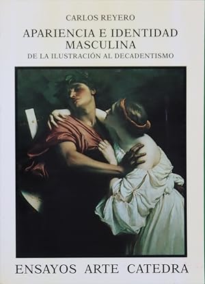 Seller image for Apariencia e identidad masculina de la ilustracin al decadentismo for sale by Librera Alonso Quijano