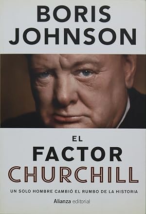 Imagen del vendedor de El factor Churchill : un solo hombre cambi el rumbo de la historia a la venta por Librera Alonso Quijano