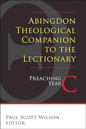 Imagen del vendedor de Abingdon Theological Companion to the Lectionary: Preaching Year C a la venta por Redux Books