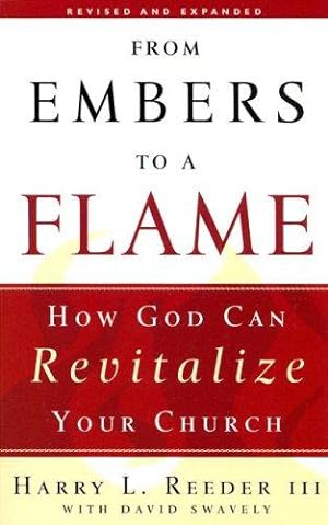 Seller image for From Embers to a Flame , How God Can Revitalize Your Church for sale by WeBuyBooks