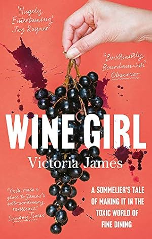 Bild des Verkufers fr Wine Girl: A sommelier's tale of making it in the toxic world of fine dining zum Verkauf von WeBuyBooks