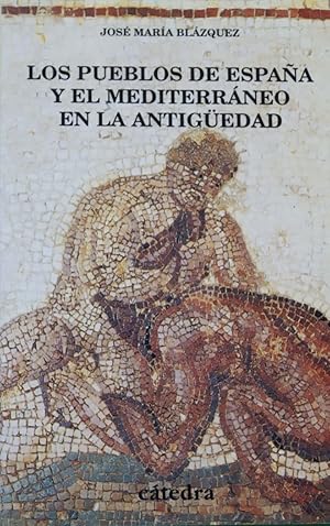 Imagen del vendedor de Los pueblos de Espaa y el Mediterrneo en la Antigedad estudios de arqueologa, historia y arte a la venta por Librera Alonso Quijano