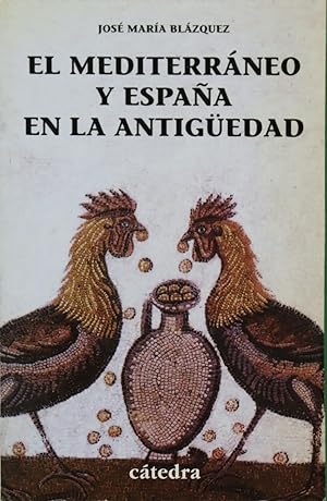 Seller image for El Mediterrneo y Espaa en la Antigedad historia, religin y arte for sale by Librera Alonso Quijano