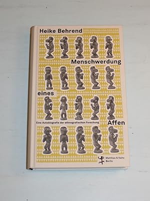 Bild des Verkufers fr Menschwerdung eines Affen. Eine Autobiografie der ethnografischen Forschung. zum Verkauf von Antiquariat Diderot