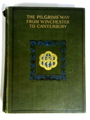 Bild des Verkufers fr The Pilgrims' Way From Winchester To Canterbury zum Verkauf von World of Rare Books
