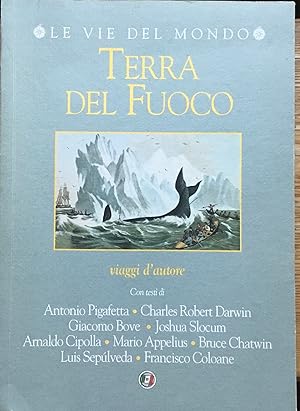 Terra del fuoco. Viaggi d'autore