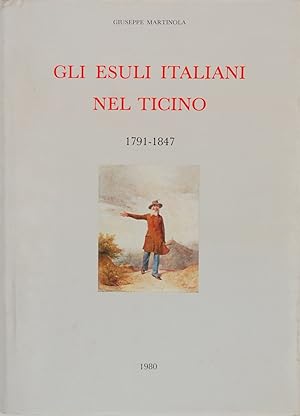 Gli esuli italiani nel Ticino I. 1791 1847