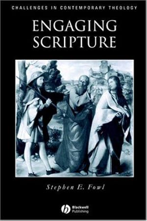 Seller image for Engaging Scripture: A Model for Theological Interpretation (Challenges in Contemporary Theology) for sale by WeBuyBooks