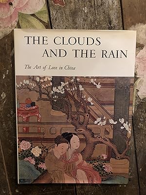 Seller image for THE ART OF LOVE IN CHINA THE CLOUDS AND THE RAIN for sale by Mrs Middleton's Shop and the Rabbit Hole