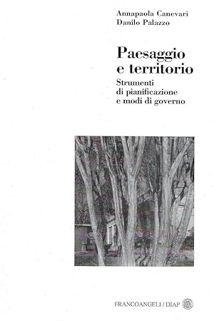 Paesaggio e territorio. Strumenti di pianificazione e modi di governo