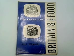 Bild des Verkufers fr Britain's Food (Changing Shape of Things S.) zum Verkauf von Goldstone Rare Books