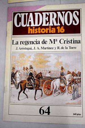 Seller image for Cuadernos Historia 16, serie 1985, n 64 La regencia de Mara Cristina:: De la transicin a la revolucin; El nuevo orden burgus; El contexto europeo for sale by Alcan Libros