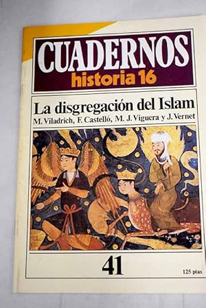 Imagen del vendedor de Cuadernos Historia 16, serie 1985, n 41 la disgregacin del Islam:: Los mamelucos; Los turcos otomanos; Los reinos del Magreb; La rebelin de las Alpujarras. La cultura. Los ltimos das de Granada a la venta por Alcan Libros