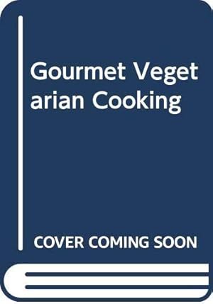 Immagine del venditore per Gourmet Vegetarian Cooking venduto da WeBuyBooks 2