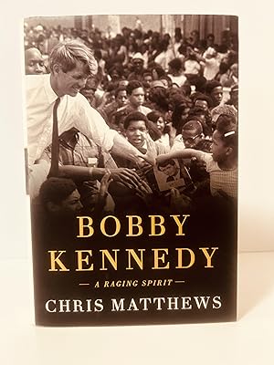 Seller image for Bobby Kennedy: A Raging Spirit [FIRST EDITION, FIRST PRINTING] for sale by Vero Beach Books