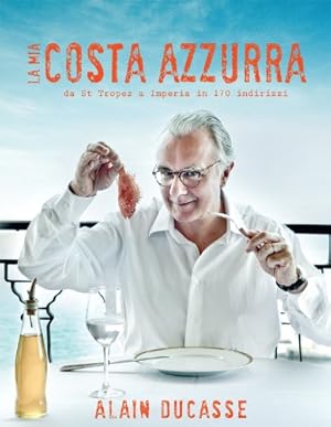 Seller image for La mia Costa Azzurra in 170 indirizzi for sale by libreria biblos