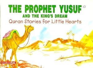 Imagen del vendedor de The Prophet Yusuf and the King's Dream (Quran stories for little hearts) a la venta por WeBuyBooks